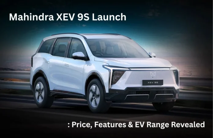 Mahindra XEV 9S Launch