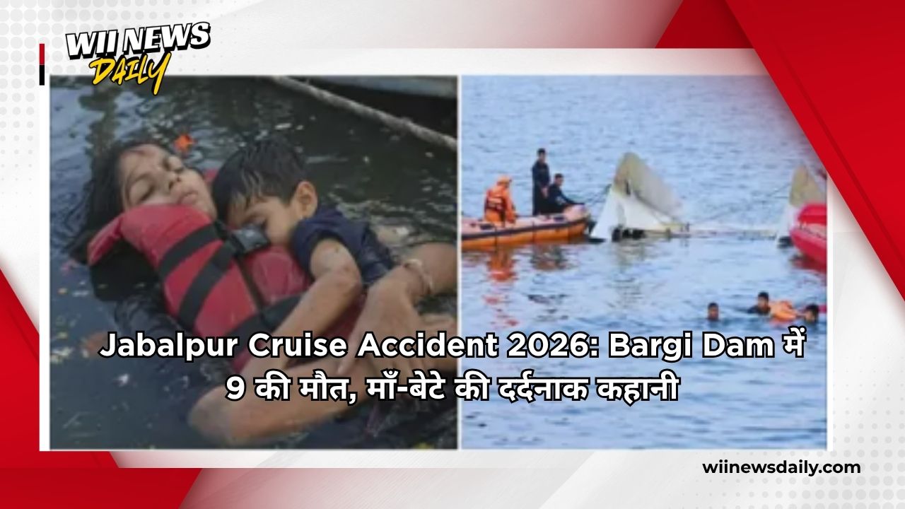Jabalpur Cruise Accident 2026 Bargi Dam Boat Capsized MP Tourism